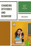 Changing Attitudes and Behavior