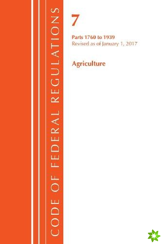 Code of Federal Regulations, Title 07 Agriculture 1760-1939, Revised as of January 1, 2017