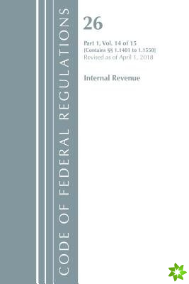 Code of Federal Regulations, Title 26 Internal Revenue 1.1401-1.1550, Revised as of April 1, 2018
