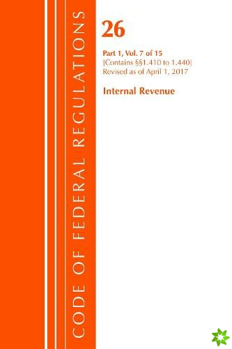 Code of Federal Regulations, Title 26 Internal Revenue 1.410-1.440, Revised as of April 1, 2017