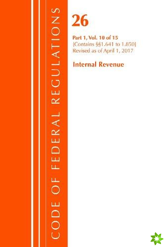 Code of Federal Regulations, Title 26 Internal Revenue 1.641-1.850, Revised as of April 1, 2017