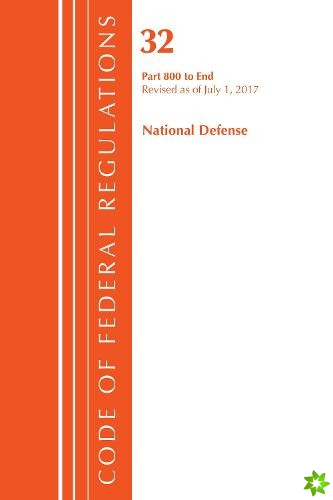Code of Federal Regulations, Title 32 National Defense 800-End, Revised as of July 1, 2017