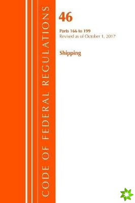 Code of Federal Regulations, Title 46 Shipping 166-199, Revised as of October 1, 2017