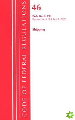Code of Federal Regulations, Title 46 Shipping 166-199, Revised as of October 1, 2020