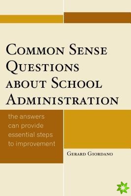 Common Sense Questions about School Administration