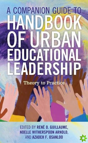 Companion Guide to Handbook of Urban Educational Leadership