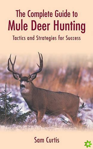 Complete Guide to Mule Deer Hunting