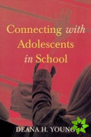 Connecting with Adolescents in School