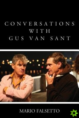 Conversations with Gus Van Sant
