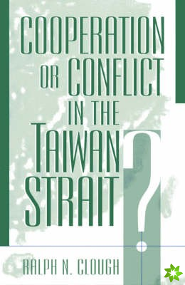 Cooperation or Conflict in the Taiwan Strait?