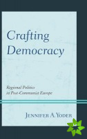 Crafting Democracy