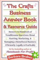 Crafts Business Answer Book & Resource Guide