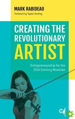 Creating the Revolutionary Artist