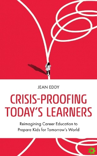 Crisis-Proofing Today's Learners