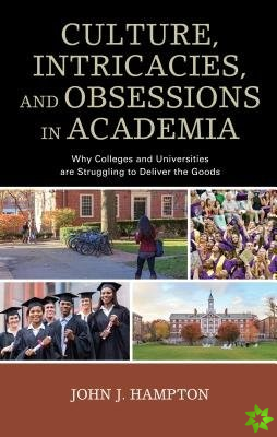 Culture, Intricacies, and Obsessions in Academia
