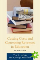Cutting Costs and Generating Revenues in Education