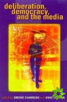 Deliberation, Democracy, and the Media