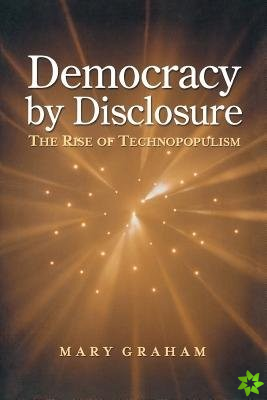 Democracy by Disclosure