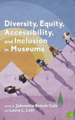 Diversity, Equity, Accessibility, and Inclusion in Museums