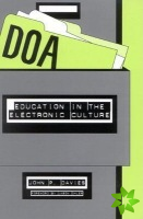 DOA: Education in the Electronic Culture