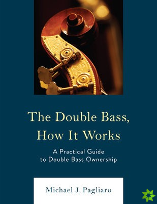 Double Bass, How It Works