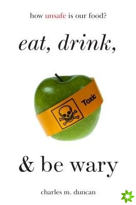 Eat, Drink, and Be Wary