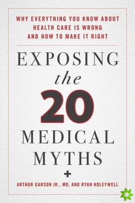 Exposing the Twenty Medical Myths