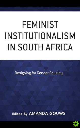 Feminist Institutionalism in South Africa