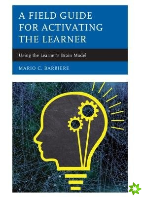 Field Guide for Activating the Learner