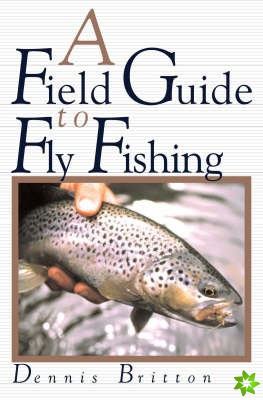 Field Guide to Fly Fishing