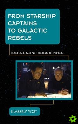 From Starship Captains to Galactic Rebels