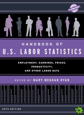 Handbook of U.S. Labor Statistics 2022