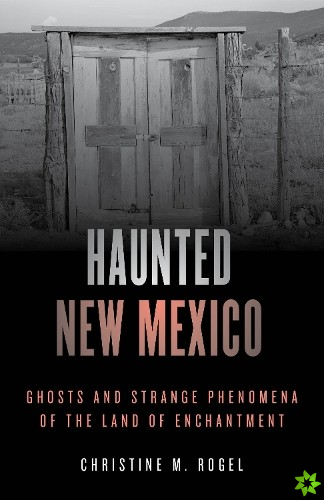 Haunted New Mexico