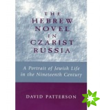 Hebrew Novel in Czarist Russia