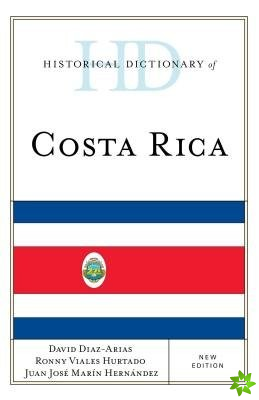Historical Dictionary of Costa Rica