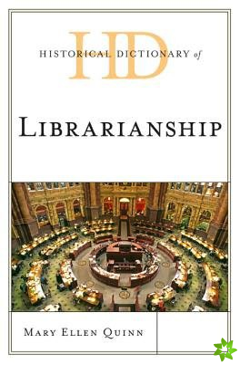 Historical Dictionary of Librarianship