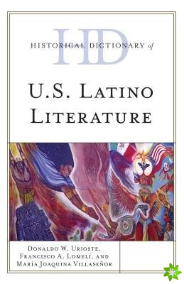 Historical Dictionary of U.S. Latino Literature