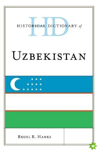 Historical Dictionary of Uzbekistan