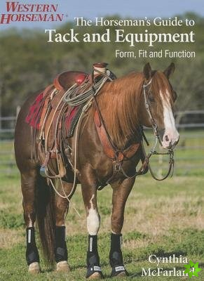 Horseman's Guide to Tack and Equipment