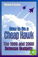 How to Be a Cheap Hawk