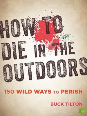 How to Die in the Outdoors