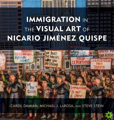 Immigration in the Visual Art of Nicario Jimenez Quispe