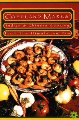 Indian & Chinese Cooking from the Himalayan Rim