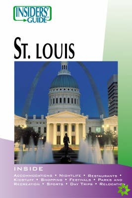 Insiders' Guide to St. Louis