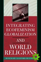 Integrating Ecofeminism, Globalization, and World Religions