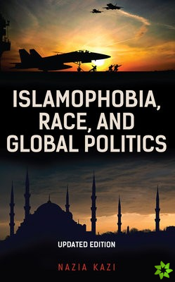Islamophobia, Race, and Global Politics