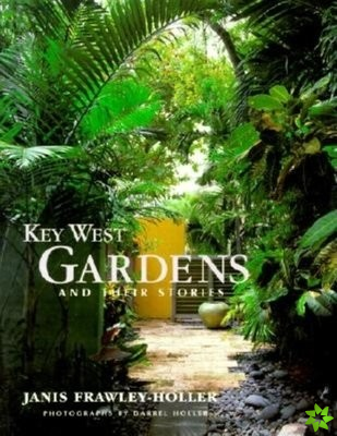 KEY WEST GARDENS AND THEIR STOPB