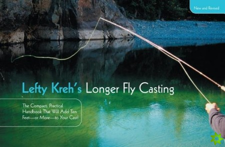 Lefty Kreh's Longer Fly Casting