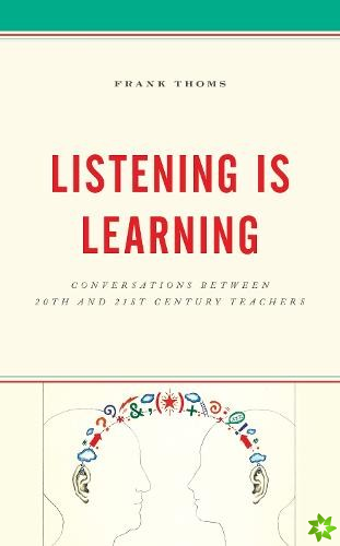Listening Is Learning