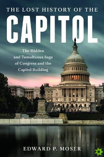 Lost History of the Capitol